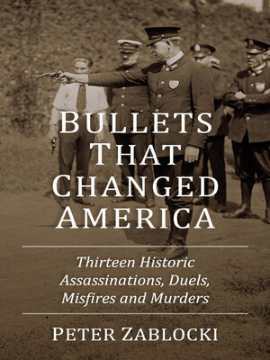 cover image of Bullets That Changed America